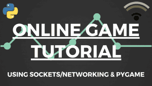 Create online multiplayer games with python & networking.